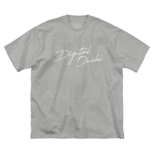 DIGITAL ONCHI WHITE（手書き） Big T-Shirt