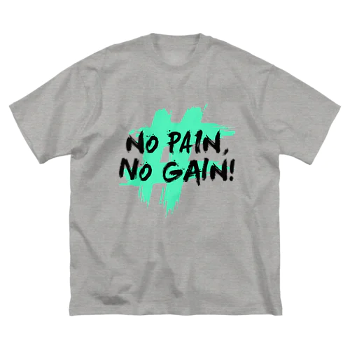 NO PAIN,NO GAIN ビッグシルエットTシャツ