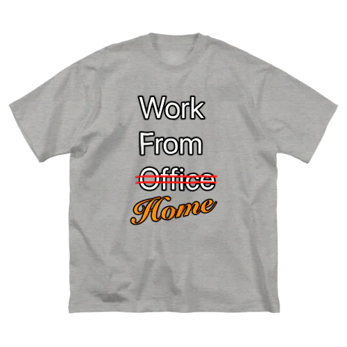 work from home 4 Big T-Shirt