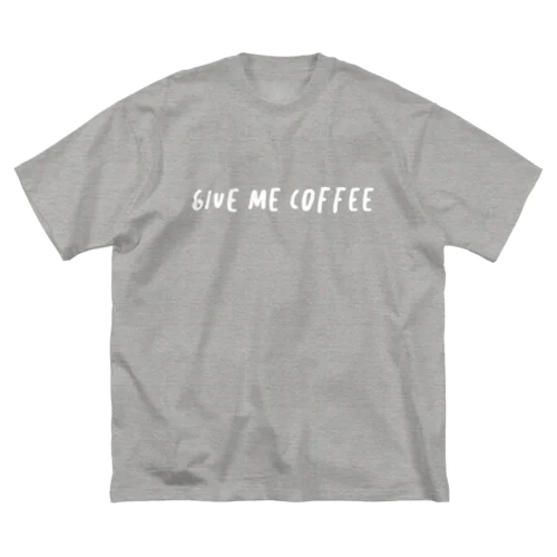 GIVE ME COFFFEE ビッグシルエットTシャツ