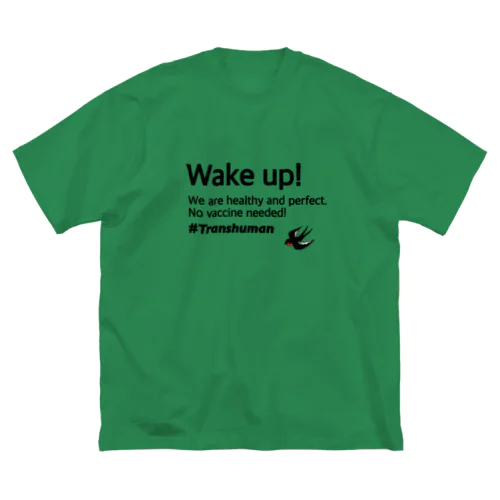 Wake up! ワクチンは打たないで Big T-Shirt