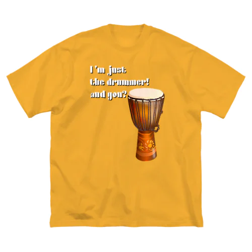 I'm Just The Drummer And You?（JMB） ビッグシルエットTシャツ