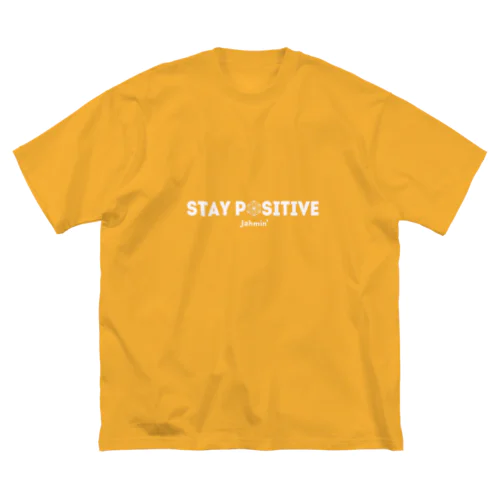 STAY POSITIVE Big T-Shirt