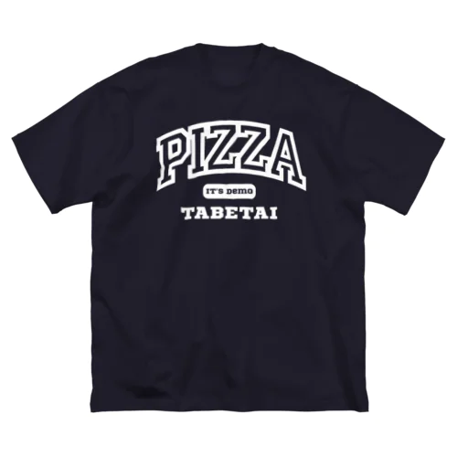 いつでもピザ食べたい Big T-Shirt