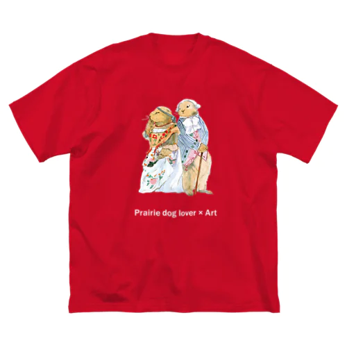 【Prairie dog lover×Art】ロココスタイル（文字白） Big T-Shirt