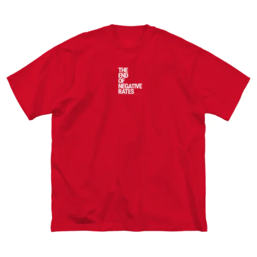 白文字版 The End of Negative Rates Big T-Shirt