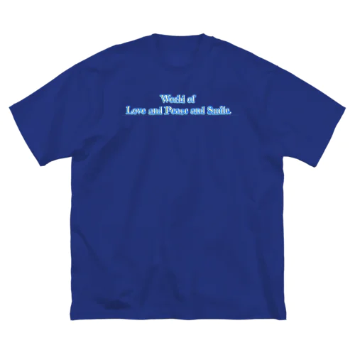 World of Love＆Peace＆SmileーBlue Vol.②ー ビッグシルエットTシャツ