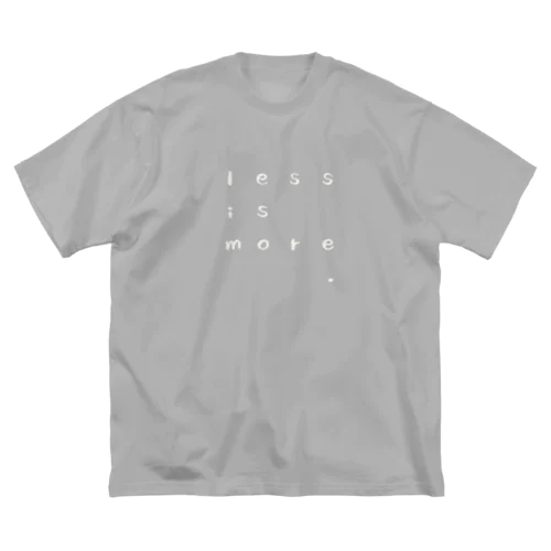 Less is More ビッグシルエットTシャツ