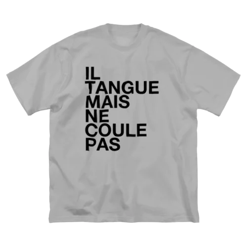 IL TANGUE MAIS NE COULE PAS ビッグシルエットTシャツ