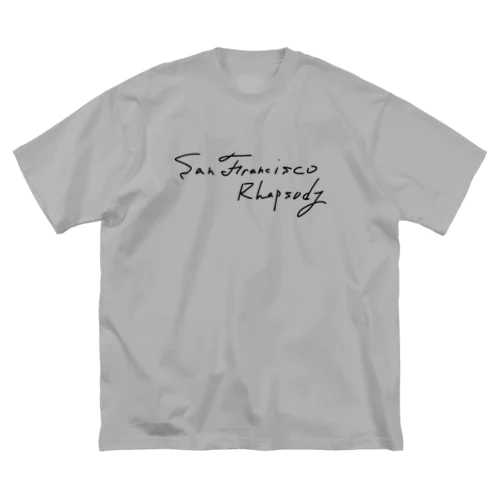 サンフランシスコ狂想曲-黒文字バージョン- Big T-Shirt