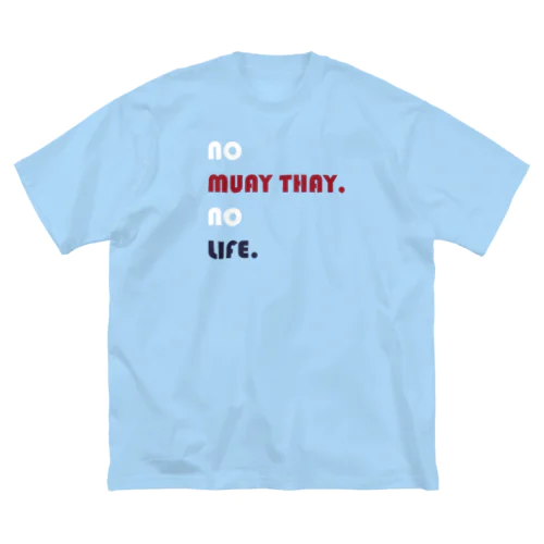 かわいいムエタイ no muay thay,no lile.（赤・紺・白文字） ビッグシルエットTシャツ