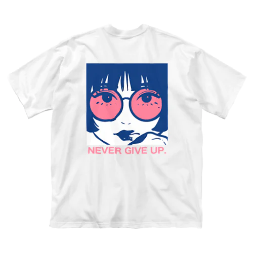 Never give up.2 ビッグシルエットTシャツ