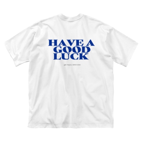 #HAVEAGOODLUCK B Big T-Shirt
