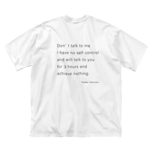 Don talk to me Big T-Shirt