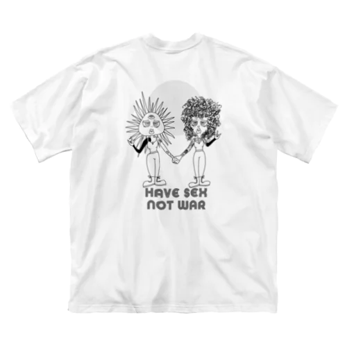 HAVE SEX nOT WAR Big T-Shirt