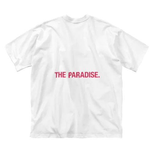 THE PARADISE.  Big T-Shirt