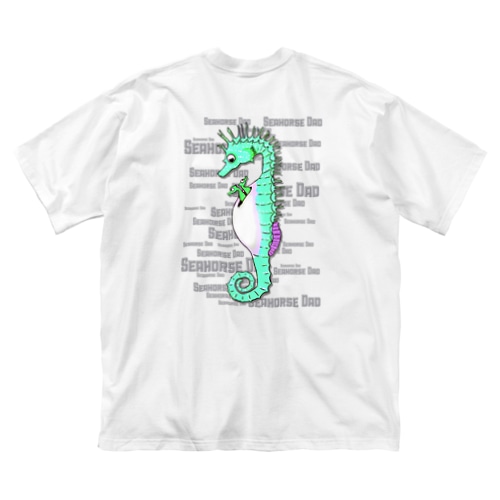 Seahorse Dad　グリーン　バックプリント Big T-Shirt