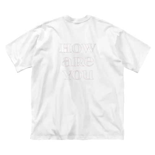 HOW ARE YOU ビッグシルエットTシャツ