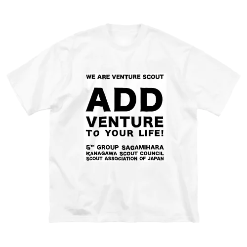 Add VENTURE to your LIFE！ Big T-Shirt