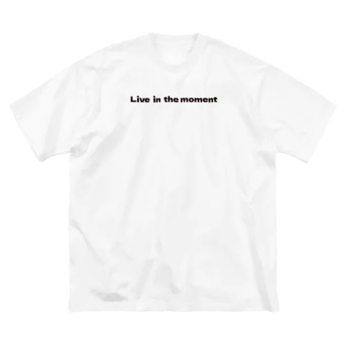 Live in the moment  ビッグシルエットTシャツ