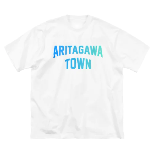 有田川町 ARITAGAWA TOWN Big T-Shirt