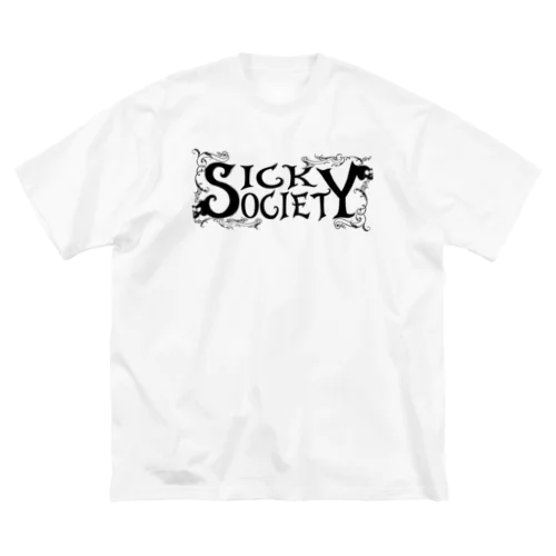 Sick Society Big T-Shirt