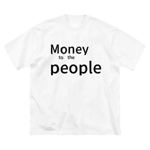 Money　to　the　people Big T-Shirt