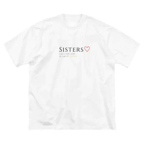 シスター♡コーヒーを飲みながらお話ししましょう。 ビッグシルエットTシャツ