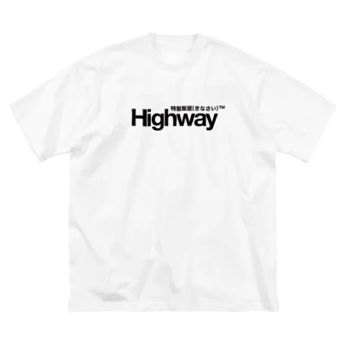 特製飯屋Highway(きなさい)™️ ビッグシルエットTシャツ