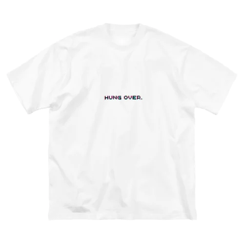 Hung overで Game over ビッグシルエットTシャツ