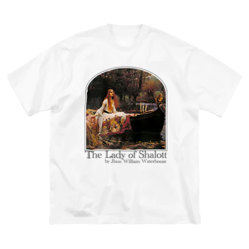 シャロットの女（シャロット姫）　The Lady of Shalott　ジョン・ウィリアム・ウォーターハウス ビッグシルエットTシャツ