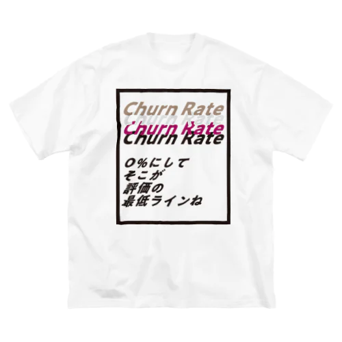 Churn Rate_0% ビッグシルエットTシャツ