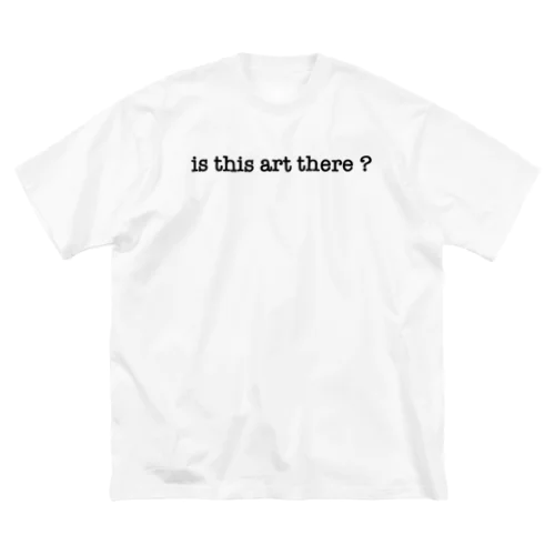 is this art there? (Black) ビッグシルエットTシャツ