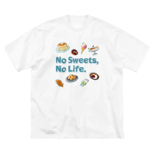 No Sweets,No Life. ビッグシルエットTシャツ