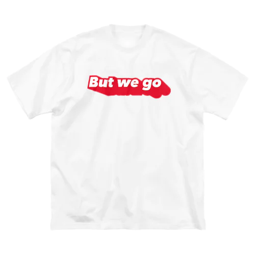 But we go ビッグシルエットTシャツ