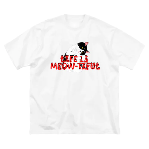 LIFE IS MEOW-TIFUL（黒ラインロゴ） Big T-Shirt