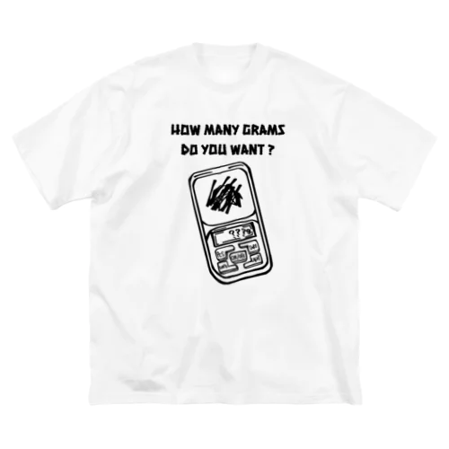 何グラム欲しい？ Big T-Shirt