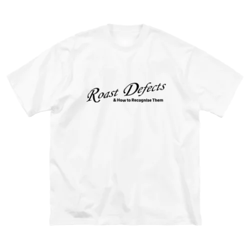 Roast Defects & How to Recognise Them　Tシャッツ　黒文字 ビッグシルエットTシャツ