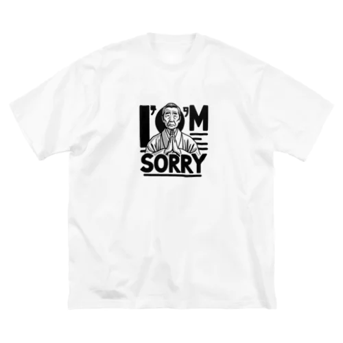 i'm sorry Big T-Shirt