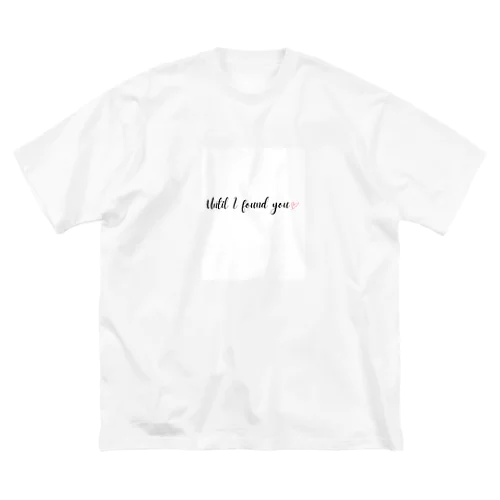 Until I found you ビッグシルエットTシャツ