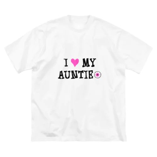 I love my auntie＝アイ ラブ オバ（伯母・伯母） ビッグシルエットTシャツ