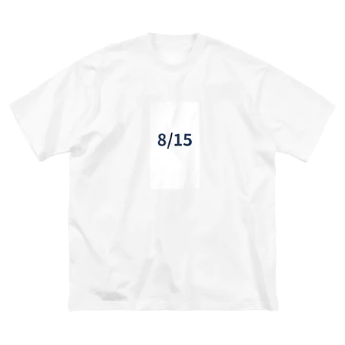 日付グッズ　8/15 バージョン Big T-Shirt