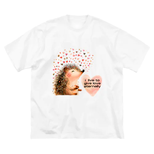 愛を振り撒くハリネズミ Big T-Shirt