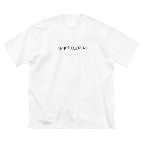 gajetto_papa（ガジェットパパ）文字ロゴ Big T-Shirt