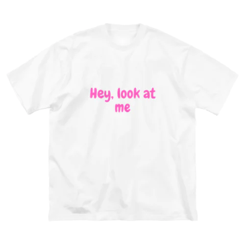 Hey, look at me ビッグシルエットTシャツ