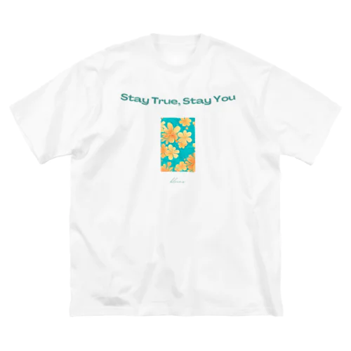 Stay True, Stay You 003 Big T-Shirt
