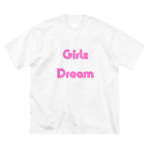 Girls Dream-少女たちが夢を持つことば Big T-Shirt