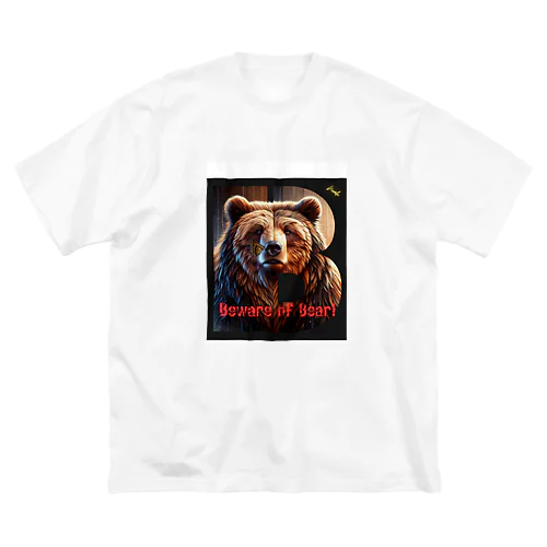 Beware of Bear! Big T-Shirt