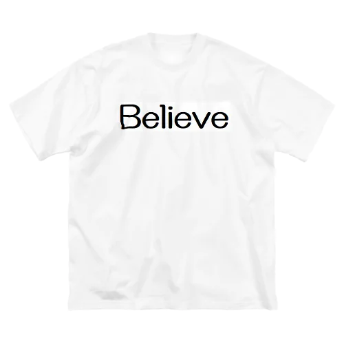 Believe　ビリーブ Big T-Shirt