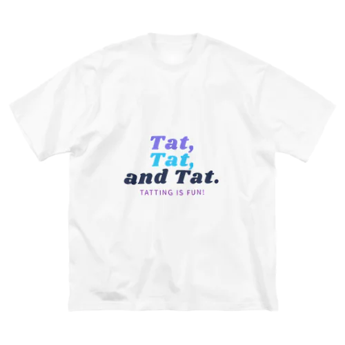 タティングしましょう ビッグシルエットTシャツ